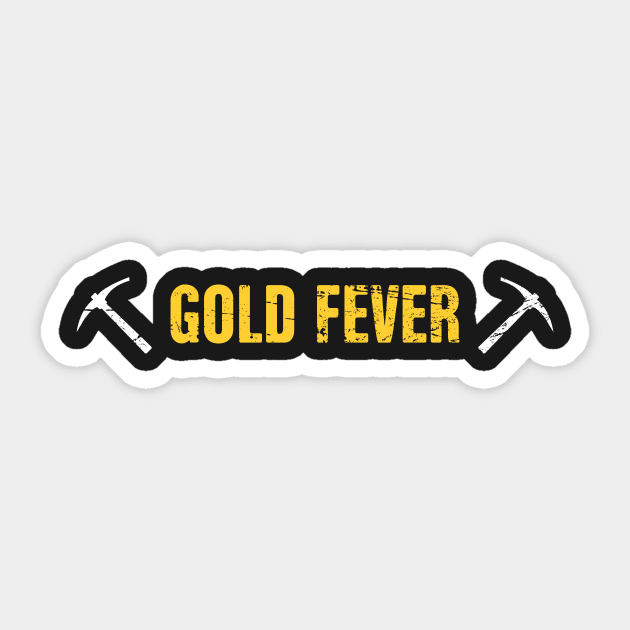 Fever | Gold Panning & Gold Prospecting Sticker by MeatMan